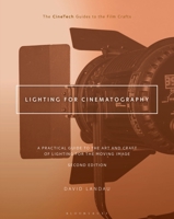 Lighting for Cinematography: The Art and Craft of Lighting for Moving Image Capture (The CineTech Guides to the Film Crafts) B0GSS5FNVD Book Cover