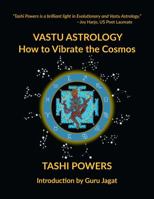 VASTU ASTROLOGY: HOW TO VIBRATE THE COSMOS 1735326461 Book Cover