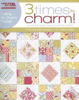 Three Times the Charm!-7 Quilt Patterns by Me and My Sister Designs Using Precut Charm Packs 1609000749 Book Cover