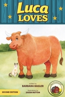 Luca Loves: A Story of Love, Courage, and Serving Others (Hope Farm Series) B0GQTN12G2 Book Cover