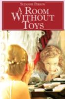 A Room Without Toys 1425909795 Book Cover