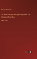 Die Hydrotherapie auf physiologischer und klinischer Grundlage: Erster Band 3368642073 Book Cover