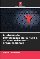 A infusão da comunicação na cultura e no comportamento organizacionais (Portuguese Edition) 6209441939 Book Cover