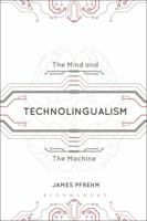 Technolingualism: The Mind and the Machine 147257835X Book Cover