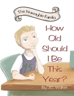 The Nuwayble Family: How Old Should I Be This Year? 1779412509 Book Cover