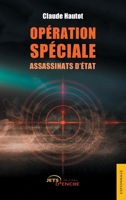 Opération spéciale: Assassinats d’État (French Edition) B0CGYVVVF2 Book Cover