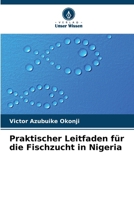 Praktischer Leitfaden für die Fischzucht in Nigeria (German Edition) 6208346983 Book Cover