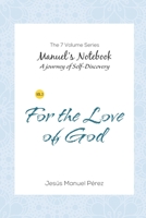 For the Love of God: A Journey in Search of Truth through the Mysteries of the Bible 9945806971 Book Cover