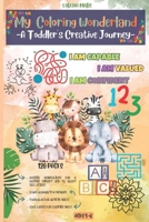 My Coloring Wonderland: A Toddler's Creative Journey,Positive affirmations and Educational coloring book for children B0CW6DQ4GX Book Cover