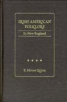 Irish American Folklore in New England 1930901828 Book Cover