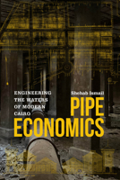 Pipe Economics: Engineering the Waters of Modern Cairo 1503640361 Book Cover