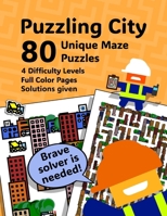 Puzzling City: A Book of 80 Unique Maze Puzzles: Book 2 B0CQK8VLJC Book Cover