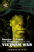 Stories of Faith and Courage from the Vietnam War 0899570194 Book Cover