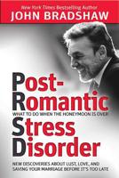 Post-Romantic Stress Disorder: What to Do When the Honeymoon Is Over 0757318134 Book Cover