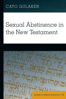 Sexual Abstinence in the New Testament 1433192616 Book Cover