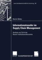 Informationstransfer Im Supply Chain Management: Analyse Aus Sicht Der Neuen Institutionenokonomie 3835000268 Book Cover