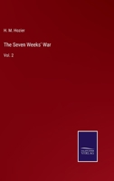 The Seven Weeks' War: Vol. 2 3752575662 Book Cover