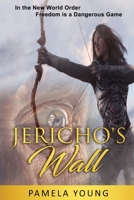 Jericho's Wall 0984080481 Book Cover