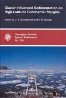 Glacier-Influenced Sedimentation on High-Latitude Continental Margins (Geological Society Special Publication) 1862391203 Book Cover