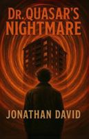 Dr. Quasar's Nightmare B0G4FJ7NPR Book Cover