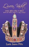 Queen Vashti: Since When Does a Queen Wear Her Royal Crown to a Wild Party? 1477284850 Book Cover