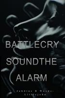 Battle Cry Sound The Alarm 1547181001 Book Cover