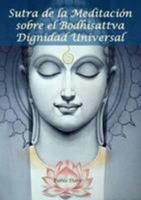 Sutra de la Meditación sobre el Bodhisattva Dignidad Universal 1326288644 Book Cover