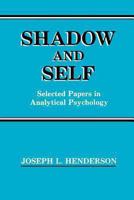 Shadow and Self: Selected Papers in Analytical Psychology 0933029330 Book Cover