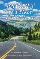 Journey to a Place Called Done: Broken Vessel to Wholeness B0DY2TCF3Y Book Cover