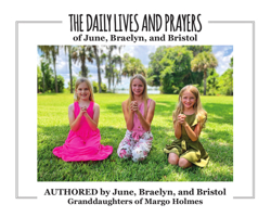 The Daily Lives and Prayers of Braelyn, Bristol, and June 1964359066 Book Cover