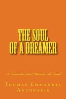 The Soul of a Dreamer: A Nomadic Soul Wanders the Earth 1518705065 Book Cover