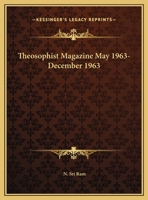 Theosophist Magazine May 1963-December 1963 1162599693 Book Cover