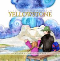 Imagination Vacation Yellowstone 0989633705 Book Cover