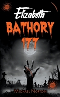 Elizabeth Bathory 177 B0B6XKV8V5 Book Cover