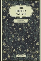 The Thrifty Witch: Everyday Magick Without the Price Tag B0F9DRV8JP Book Cover