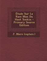 �tude Sur La Race Man Du Haut Tonkin 1246626152 Book Cover
