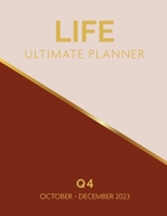 Life Ultimate Planner: Q4 October - December 2023 1960130072 Book Cover