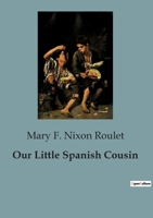 Our Little Spanish Cousin B0CCT1X8P9 Book Cover