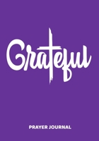 Grateful Prayer Journal: A Christian Daily Prayer and Gratitude Scripture Journal on Deep Purple with White Distressed Writing 1700744232 Book Cover