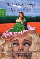 The Wonderful Alice of Oz 1505561515 Book Cover
