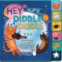 Hey, Diddle Diddle and Other Classic Nursery Rhymes 1684123496 Book Cover