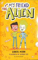 My Friend the Alien: A Bloomsbury Reader (Bloomsbury Readers) 1472973909 Book Cover