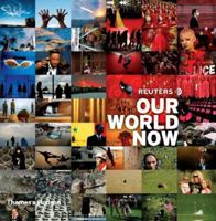 Reuters: Our World Now (Reuters) 0500287309 Book Cover