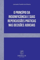 O Princípio Da Insignificância E Suas Repercussões Práticas (Portuguese Edition) 6583134543 Book Cover