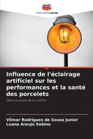 Influence de l'éclairage artificiel sur les performances et la santé des porcelets (French Edition) 6207226526 Book Cover