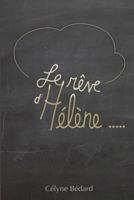 Le Rève d'Hélène 152044642X Book Cover