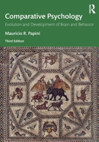 Comparative Psychology: Evolution and Development of Brain and Behavior, 3rd Edition 1138788155 Book Cover