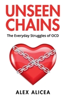Unseen Chains: The Everyday struggles of OCD B0DSQ26PCX Book Cover
