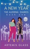 A New Year: Book 1 of The Audrina Diaries: (A Steamy LGBTQ Contemporary Romance) B0GV5VSKYK Book Cover