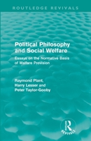 Political Philosophy and Social Welfare (International Library of Welfare & Philosophy) 0415557933 Book Cover